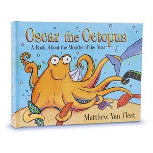 Oscar the Octopus: A Book about the Months of the Year -- Matthew Van Fleet